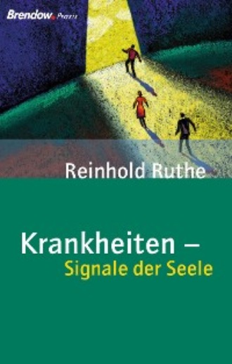 Reinhold Ruthe. Krankheiten - Signale der Seele