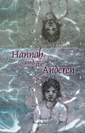 Adriana Stern. Hannah und die Anderen