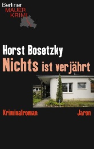 Horst Bosetzky. Nichts ist verj?hrt