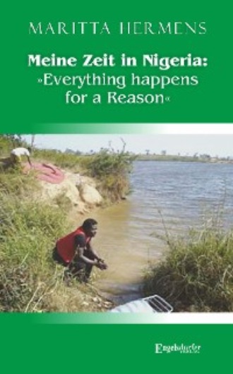 Maritta Hermens. Meine Zeit in Nigeria: »Everything happens for a Reason«