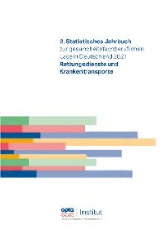 Группа авторов. 2. Statistisches Jahrbuch zur gesundheitsfachberuflichen Lage in Deutschland 2021
