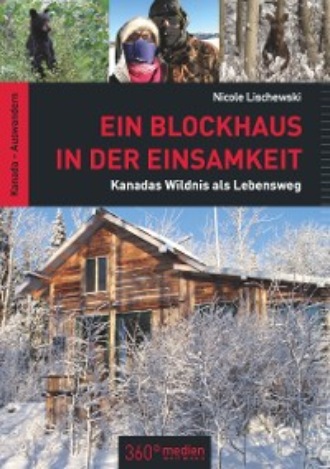 Nicole Lischewski. Ein Blockhaus in der Einsamkeit