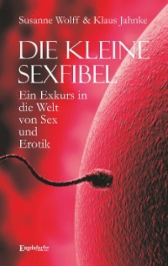 Susanne Wolff. Die kleine Sexfibel