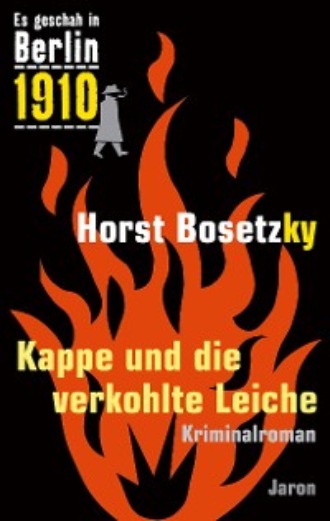 Horst Bosetzky. Kappe und die verkohlte Leiche