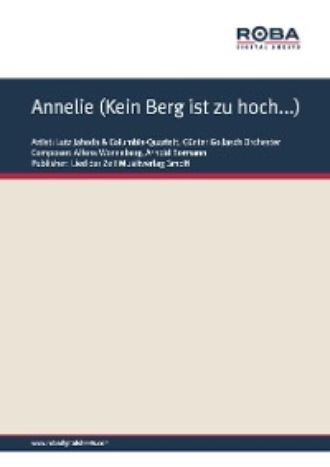 Arnold Bormann. Annelie (Kein Berg ist zu hoch...)