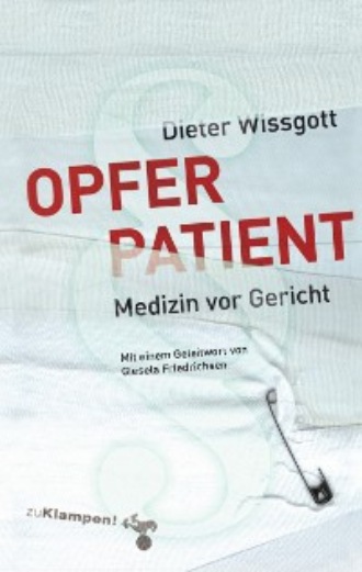 Dieter Wissgott. Opfer Patient