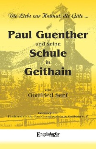 Gottfried Senf. Paul Guenther und seine Schule in Geithain