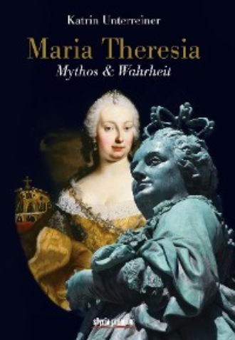 Katrin Unterreiner. Maria Theresia