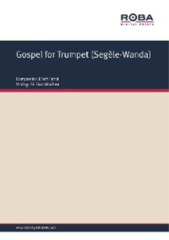 Erich Ferstl. Gospel for Trumpet (Seg?le-Wanda)