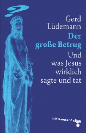 Gerd Ludemann. Der gro?e Betrug