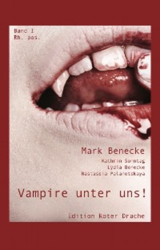 Mark Benecke. Vampire unter uns!