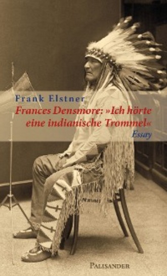 Frank Elstner. Frances Densmore: 