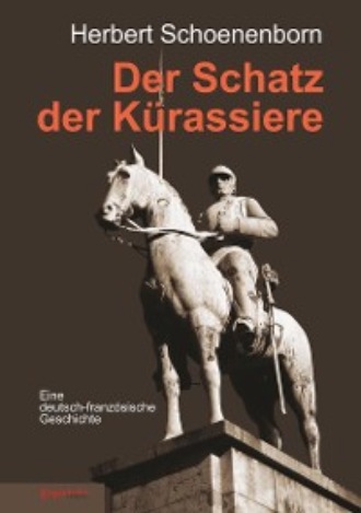 Herbert Schoenenborn. Der Schatz der K?rassiere