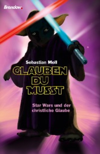 Sebastian Moll. Glauben du musst