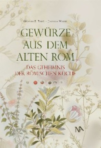 G?nther Th?ry. Gew?rze aus dem Alten Rom