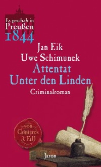 Uwe Schimunek. Attentat Unter den Linden