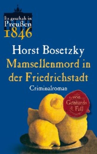 Horst Bosetzky. Mamsellenmord in der Friedrichstadt