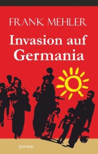 Frank Mehler. Invasion auf Germania