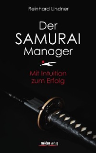 Reinhard Lindner. Der Samurai-Manager