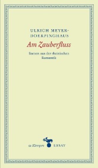 Ulrich Meyer-Doerpinghaus. Am Zauberfluss