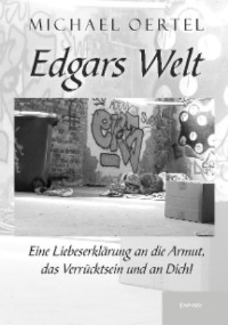 Michael Oertel. Edgars Welt