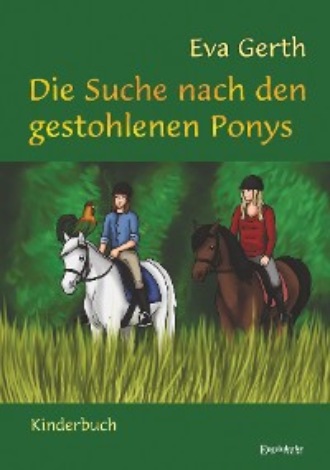 Eva Gerth. Die Suche nach den gestohlenen Ponys