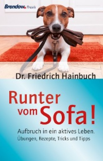 Runter vom Sofa!. Friedrich Hainbuch