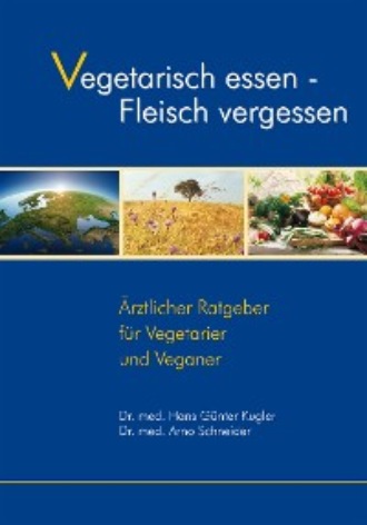 Dr. med. Hans-G?nter Kugler. Vegetarisch essen - Fleisch vergessen