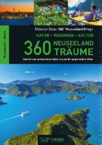 Christian Dose. 360 Neuseeland-Tr?ume