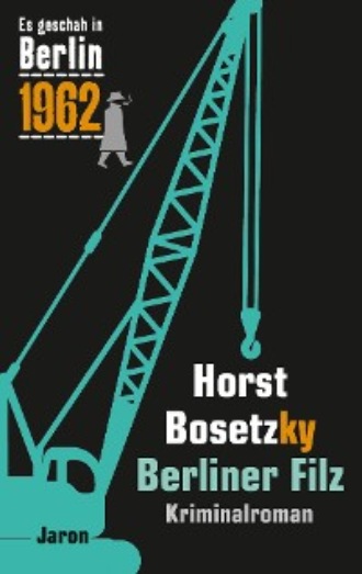 Horst Bosetzky. Berliner Filz