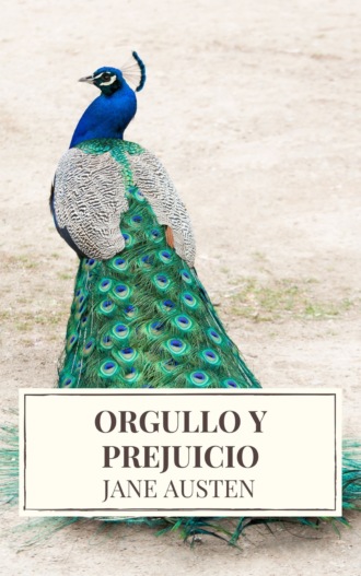 Джейн Остин. Orgullo y Prejuicio ( Pride and Prejudice )