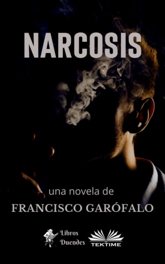 Francisco Garófalo. Narcosis