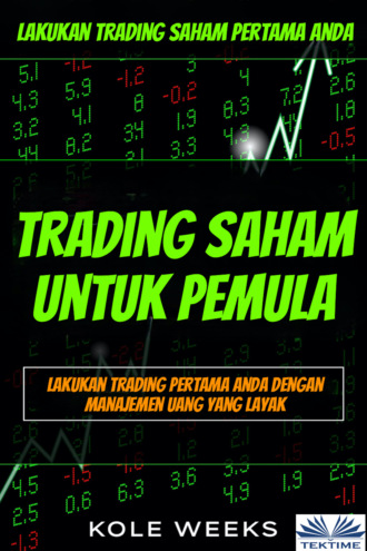 Trading Saham Untuk Pemula. Kole Weeks