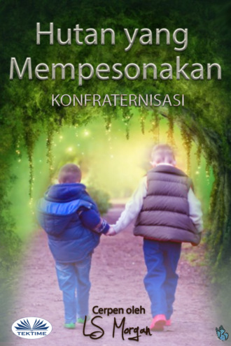 Hutan Yang Mempesonakan. LS Morgan