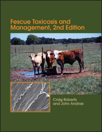 Craig A. Roberts. Fescue Toxicosis and Management