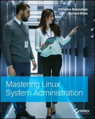 Richard Blum. Mastering Linux System Administration