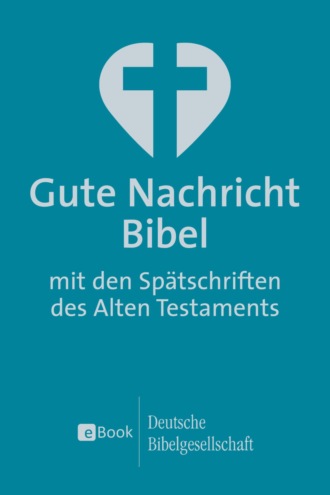 Группа авторов. Gute Nachricht Bibel