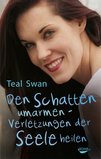 Teal Swan. Den Schatten umarmen