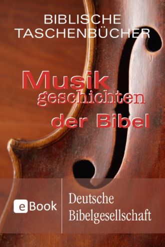 Stephan A. Reinke. Musikgeschichten der Bibel