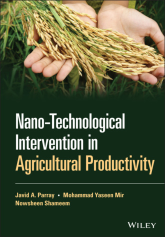 Javid A. Parray. Nano-Technological Intervention in Agricultural Productivity