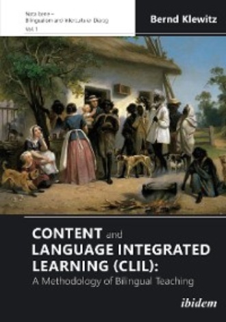 Bernd Klewitz. Content and Language Integrated Learning (CLIL): A Methodology of Bilingual Teaching