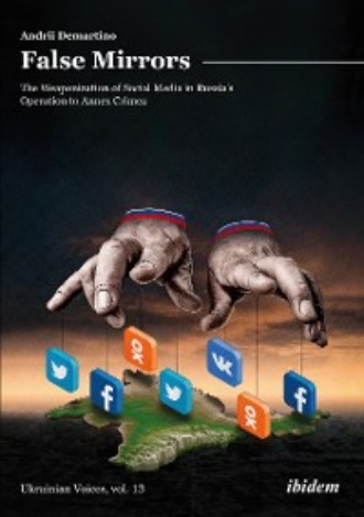 Andrey Demartino. False Mirrors: The Weaponization of Social Media in Russia’s Operation to Annex Crimea