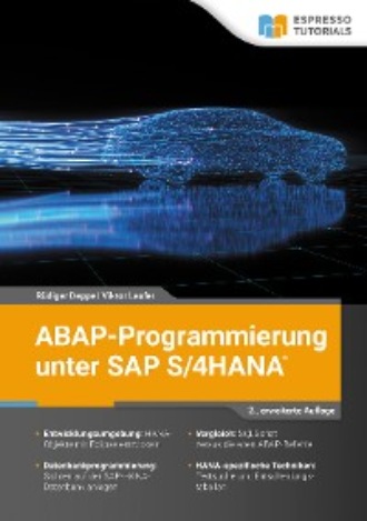 R?diger Deppe. ABAP-Programmierung unter SAP S/4HANA – 2., erweiterte Auflage
