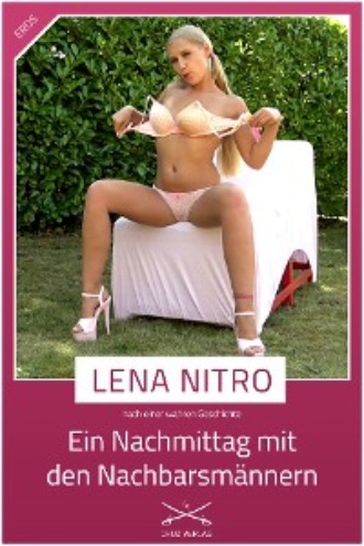 Lena Nitro. Ein Nachmittag mit den Nachbarsm?nnern