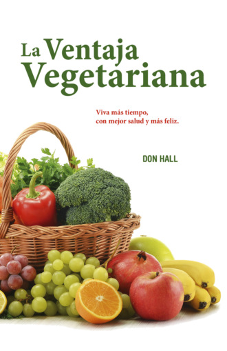 Don Hall. La ventaja vegetariana