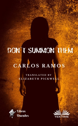 Carlos Ramos. Don'T Summon Them