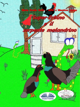 Massimo Longo. Super-Erbino E Il Serpente Malandrino