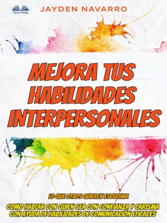 Mejora Tus Habilidades Interpersonales. Jayden Navarro