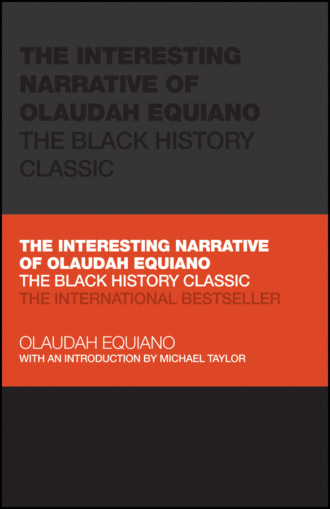 Olaudah Equiano. The Interesting Narrative of Olaudah Equiano