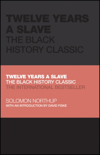 Solomon Northup. Twelve Years a Slave